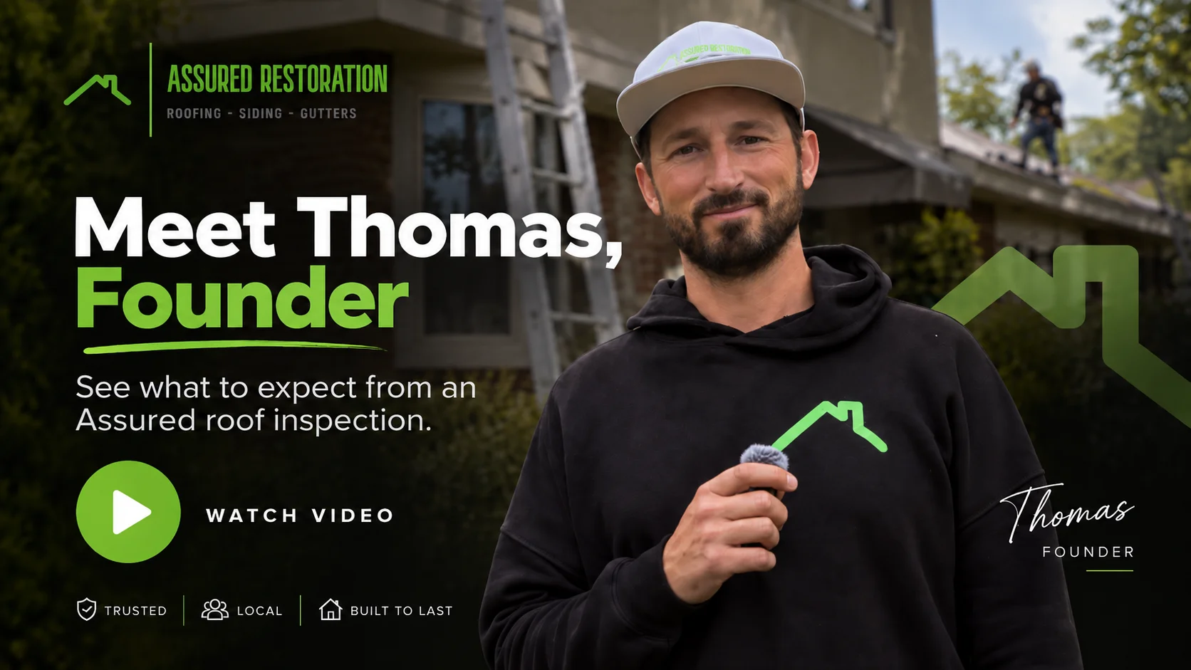 Meet Thomas, Founder. See what to expect from an Assured roof inspection. Watch video.